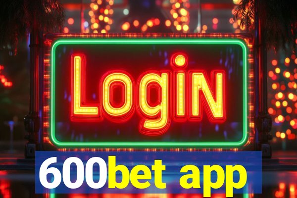 600bet app